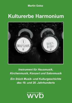 Kulturerbe Harmonium von Geisz,  Martin