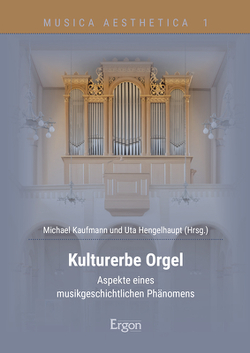 Kulturerbe Orgel von Hengelhaupt,  Uta, Kaufmann,  Michael Gerhard