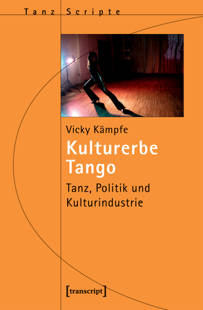 Kulturerbe Tango von Kämpfe,  Vicky