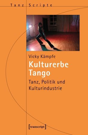 Kulturerbe Tango von Kämpfe,  Vicky