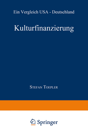 Kulturfinanzierung von Toepler,  Stefan