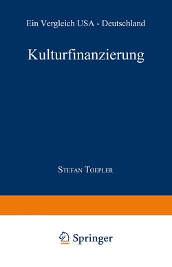 Kulturfinanzierung von Toepler,  Stefan