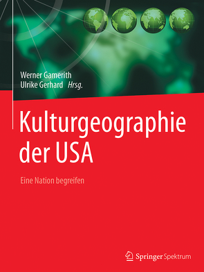 Kulturgeographie der USA von Gamerith,  Werner, Gerhard,  Ulrike