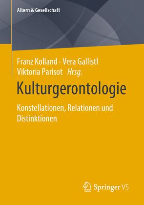 Kulturgerontologie von Gallistl,  Vera, Kolland,  Franz, Parisot,  Viktoria