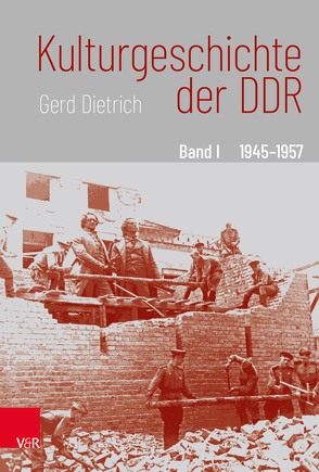 Kulturgeschichte der DDR von Dietrich,  Gerd