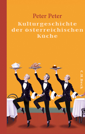 Kulturgeschichte der österreichischen Küche von Peter,  Peter