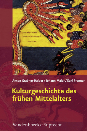 Kulturgeschichte des frühen Mittelalters von Grabner-Haider,  Anton, Maier,  Johann, Prenner,  Karl