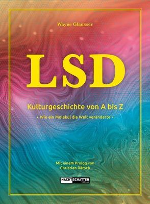 LSD – Kulturgeschichte von A bis Z von Glausser,  Wayne