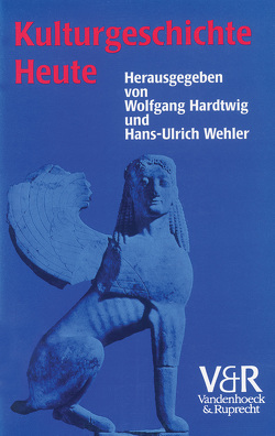 Kulturgeschichte Heute von Gilcher-Holtey,  Ingrid, Hanisch,  Ernst, Hardtwig,  Wolfgang, Haupt,  Heinz-Gerhard, Kuhlemann,  Frank-Michael, Mergel,  Thomas, Oexle,  Otto Gerhard, Radkau,  Joachim, Raphael,  Lutz, Roeck,  Bernd, Sarasin,  Philipp, Tacke,  Charlotte, Wehler,  Hans-Ulrich