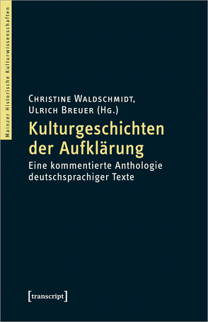 Kulturgeschichten der Aufklärung von Breuer,  Ulrich, Hütig,  Andreas, Waldschmidt,  Christine