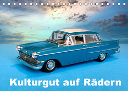 Kulturgut auf Rädern (Tischkalender 2023 DIN A5 quer) von Huschka,  Klaus-Peter