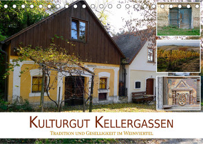 Kulturgut Kellergassen – Tradition und Geselligkeit im WeinviertelAT-Version (Tischkalender 2022 DIN A5 quer) von B-B Müller,  Christine