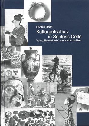 Kulturgutschutz in Schloss Celle von Barth,  Sophia, Galler,  Christopher M.