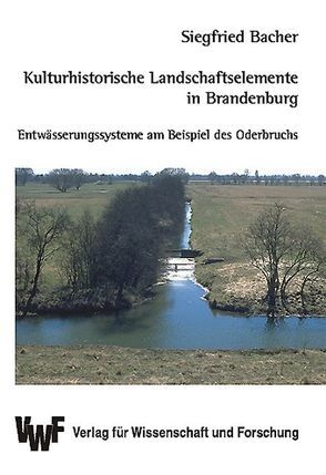 Kulturhistorische Landschaftselemente in Brandenburg von Bacher,  Siegfried