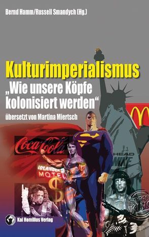 Kulturimperialismus von Hamm,  Bernd, Miertsch,  Martina, Smandych,  Russell