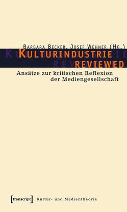 Kulturindustrie reviewed von Becker (verst.),  Barbara, Wehner,  Josef