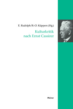 Kulturkritik nach Ernst Cassirer von Küppers,  Bernd-Olaf, Rudolph,  Enno