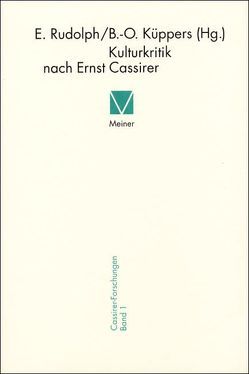 Kulturkritik nach Ernst Cassirer von Küppers,  Bernd-Olaf, Rudolph,  Enno