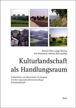 Kulturlandschaft als Handlungsraum von Fürst,  Dietrich, Gailing,  Ludger, Pollermann,  Kim, Röhring,  Andreas