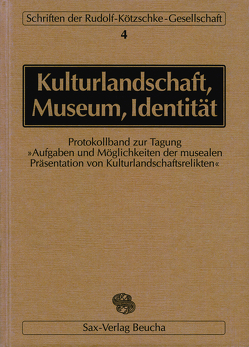 Kulturlandschaft – Museum – Identität von Aurig,  Rainer