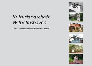 Kulturlandschaft Wilhelmshaven Band 2 von Club zu Wilhelmshaven