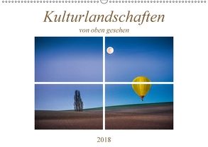 Kulturlandschaften von oben gesehen (Wandkalender 2018 DIN A2 quer) von Gödecke,  Dieter