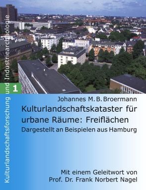 Kulturlandschaftskataster für urbane Räume: Freiflächen von Broermann,  Johannes M. B.