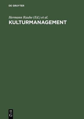 Kulturmanagement von Aust,  Norbert, Demmer,  Christine, Rauhe,  Hermann