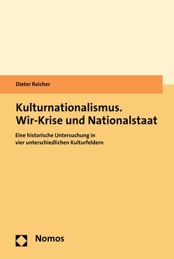 Kulturnationalismus. Wir-Krise und Nationalstaat von Reicher,  Dieter