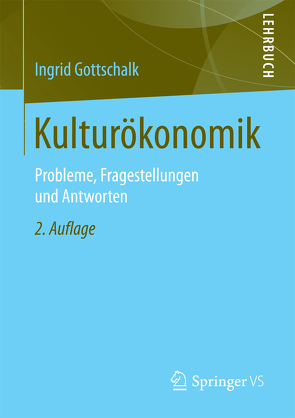 Kulturökonomik von Gottschalk,  Ingrid