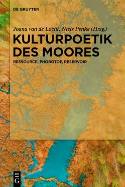 Kulturpoetik des Moores von Penke,  Niels, van de Löcht,  Joana