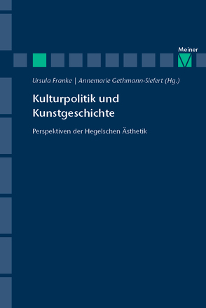 Kulturpolitik und Kunstgeschichte von Franke,  Ursula, Gethmann-Siefert,  Annemarie