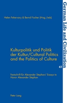 Kulturpolitik und Politik der Kultur- Cultural Politics and the Politics of Culture von Fehervary,  Helen, Fischer,  Bernd