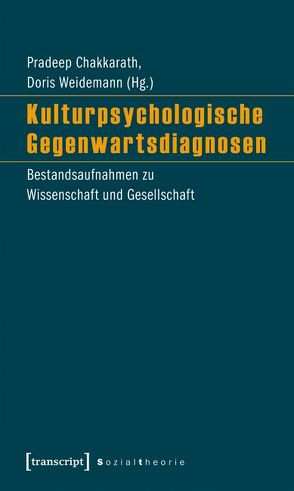 Kulturpsychologische Gegenwartsdiagnosen von Chakkarath,  Pradeep, Weidemann,  Doris