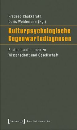 Kulturpsychologische Gegenwartsdiagnosen von Chakkarath,  Pradeep, Weidemann,  Doris