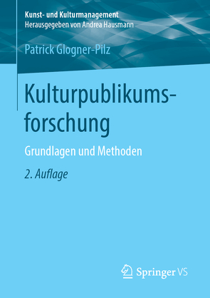 Kulturpublikumsforschung von Glogner-Pilz,  Patrick