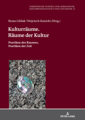 Kulturräume. Räume der Kultur von Giblak,  Beata, Kunicki,  Wojciech