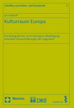 Kulturraum Europa von Holthoff,  Jan