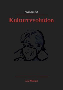 Kulturrevolution von Ruff,  Klaus Jörg