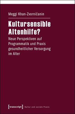 Kultursensible Altenhilfe? von Khan-Zvornicanin,  Meggi