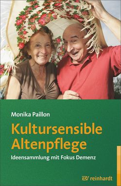Kultursensible Altenpflege von Paillon,  Monika