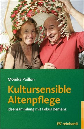 Kultursensible Altenpflege von Paillon,  Monika