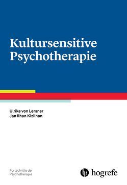 Kultursensitive Psychotherapie von Kizilhan,  Jan Ilhan, von Lersner,  Ulrike
