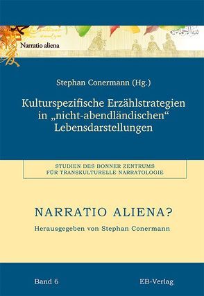 Kulturspezifische Erzählstrategien in „nicht-abendländischen“ Lebensdarstellungen von Conerman,  Stephan