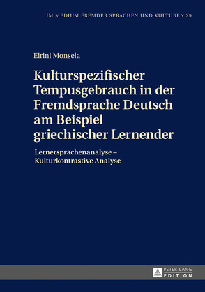 Kulturspezifischer Tempusgebrauch in der Fremdsprache Deutsch am Beispiel griechischer Lernender von Monsela,  Eirini