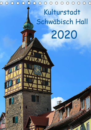 Kulturstadt Schwäbisch Hall (Tischkalender 2020 DIN A5 hoch) von Thoma,  Werner