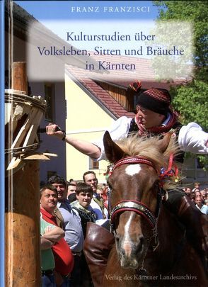 Kulturstudien über Volksleben, Sitten und Bräuche in Kärnten von Biermann,  Günther, Franzisci,  Franz