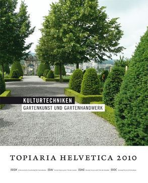 Kulturtechniken von SGGK Schweiz. Gesellschaft für Gartenkultur