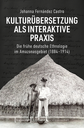 Kulturübersetzung als interaktive Praxis von Fernández Castro,  Johanna