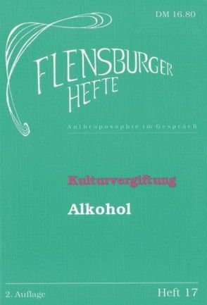 Kulturvergiftung – Alkohol von Grosse,  Ralph, Hansen,  Bernd, Mazur,  Günter, Neumann,  Klaus D, Rußland,  Rita, Titze,  Olaf, Vogel,  Heinz H, Weirauch,  Wolfgang